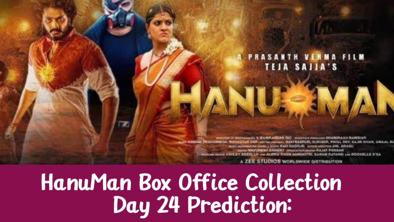 HanuMan Box Office Collection Day 24 Prediction: तेजा सज्जा की फिल्म दर्शकों को आकर्षित करना जारी रखती है।